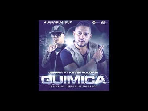 Jeffra Ft. Kevin Roldan - Química (Official Preview)