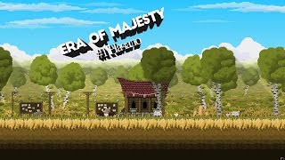 Прохождение Era of Majesty #1 Начало