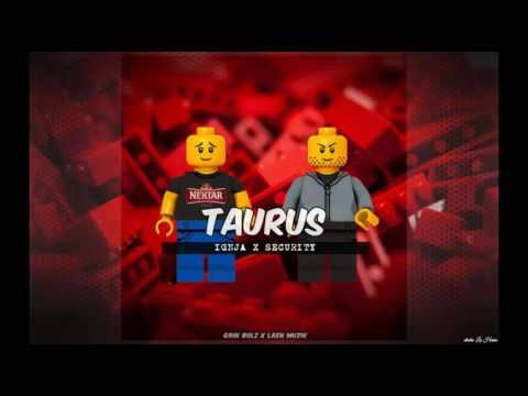 Ignja ft. Security - Taurus