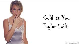 Taylor Swift - Cold As You (Lyrics)