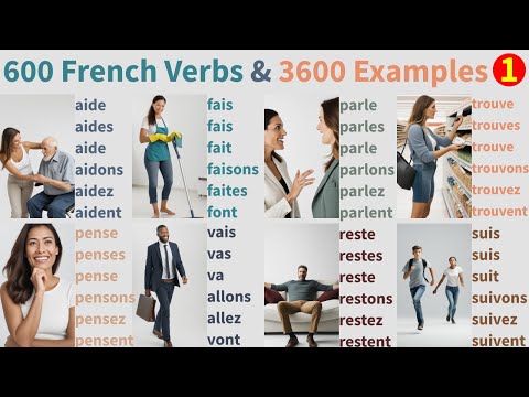600 French Verbs conjugations & daily Sentence Examples & pictures, conjugaisons des verbes français