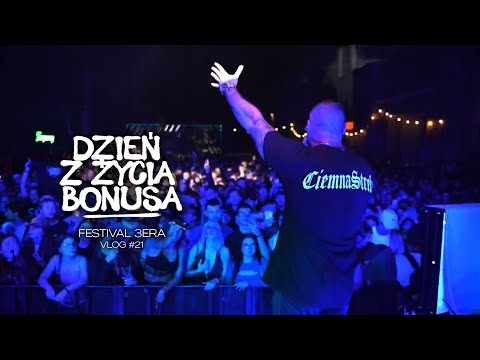 DZIEŃ Z ŻYCIA BONUSA - FESTIVAL 3ERA  // Vlog #21