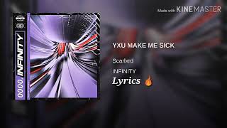 Scarlxrd - YXU MAKE ME SICK (Lyrics 🔥).