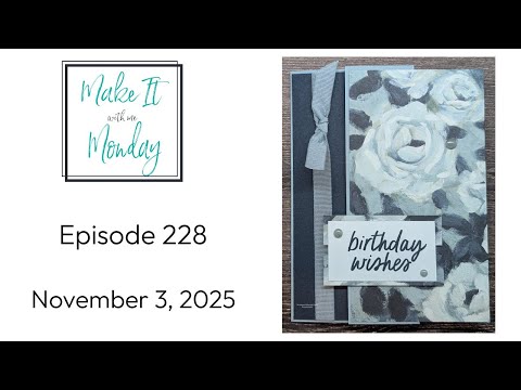 Make It With Me Monday - episode 228 - November 3, 2025