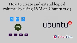 Download the video "How to create and extend logical volumes by using LVM on Ubuntu 21.04"