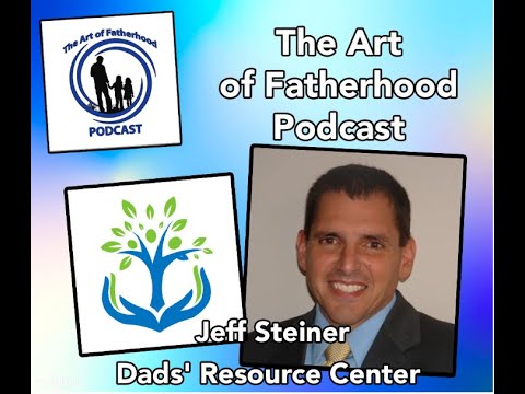 Jeff Steiner's Fatherhood Journey and the Impact of Dads ... - YouTube