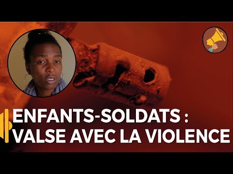 ENFANTS-SOLDATS : VALSE AVEC LA VIOLENCE / Nora en RDC