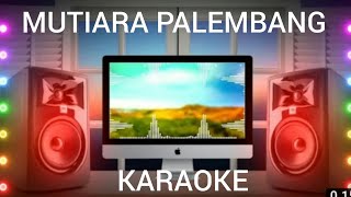 Download lagu MUTIARA PALEMBANG  | LAGU SUMATERA SELATAN | KARAOKE | COVER MUSIC mp3 Download lagu MUTIARA PALEMBANG  | LAGU SUMATERA SELATAN | KARAOKE | COVER MUSIC mp3