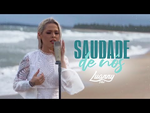 Saudade de Nós - Luanny Vital (Vídeo Oficial)