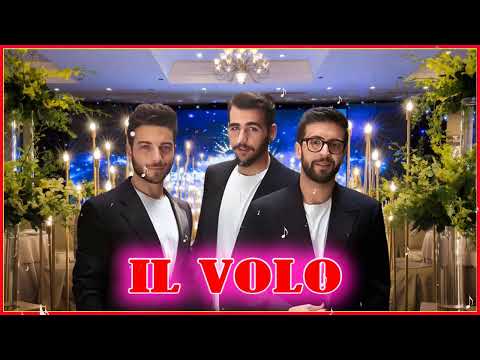 Migliori Canzoni di IL Volo- IL Volo Canzoni Famose - IL Meglio Di IL Volo