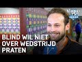 Blind: 'Bondscoach zei dat het resultaat het belangrijkst is' | VERONICA INSIDE
