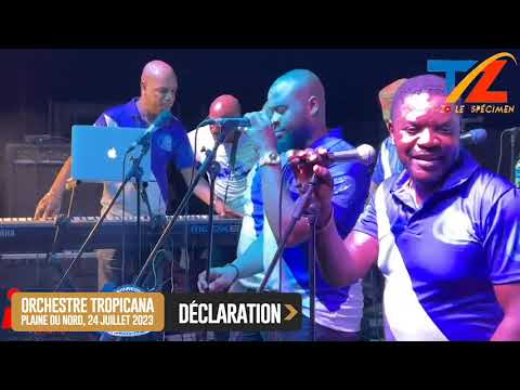 DECLARATION - ORCHESTRE TROPICANA  - PLAINE DU NORD 24 JUILLET 2023