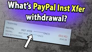What is Web PayPal Inst Xfer withdrawal on your bank statement Is it a legit debit or scam