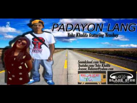 Padayon Lang - Yobz Khalifa feat. Yenshey (2013)