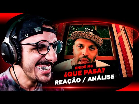 ENIDÊ MC - ¿Que Pasa? [Reação/ Análise]