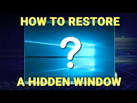 How to get a hidden Window back on the screen...