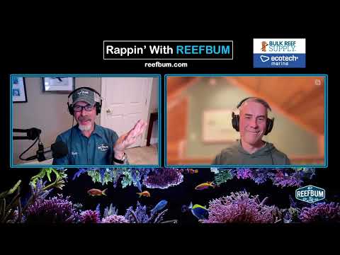 Rappin' With ReefBum: Guest - Chris Wood, Captiv8 Aquaculture