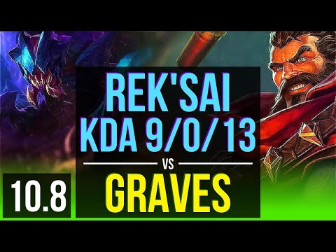 REK'SAI vs GRAVES (JUNGLE) | KDA 9/0/13, 600+ games, Legendary | KR Diamond | v10.8