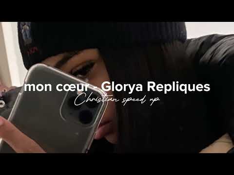 Mon cœur - Glorya Repliques (sped up)