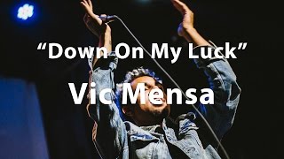 Vic Mensa, &quot;Down On My Luck&quot; - Live at Analog Migration