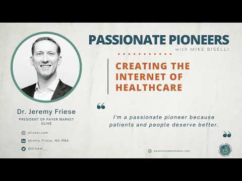 Creating the Internet of Healthcare with Dr. Jeremy Friese