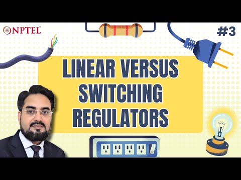 #3 Linear Versus Switching Regulators | Power Management Integrated Circuits