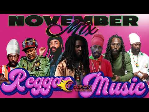 Reggae Mix November 2025 Feat Chronixx,Kabaka Pyramid,Chris Martin,Cecile,Sizzla,Buju,Busy,Capleton