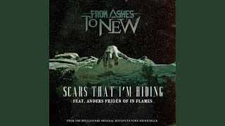 Scars That I&#39;m Hiding (feat. Anders Fridén of In Flames)
