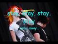 STAY AWAY!- paramore (haley williams) 
