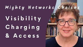Mighty Network Visibility, Charging & Access Options - Mighty Networks Tutorial