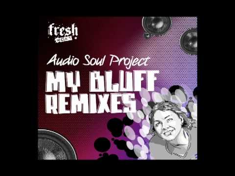 Audio Soul Project - My Bluff (Joshua Iz Vizual Mix) - Fresh Meat Records