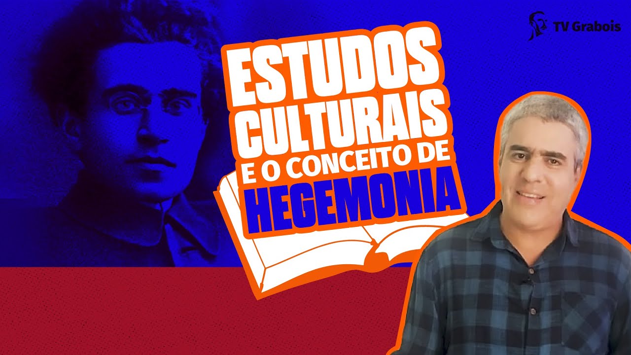 ESTUDOS CULTURAIS E O CONCEITO DE HEGEMONIA