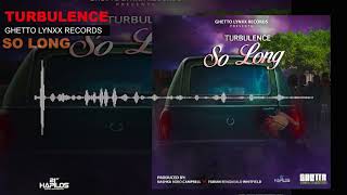 Turbulence - So Long (Official Audio) | Ghetto Lynxx Records | 21st Hapilos 2018