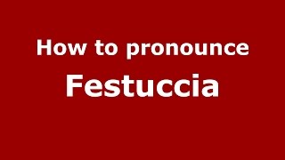 How to pronounce Festuccia