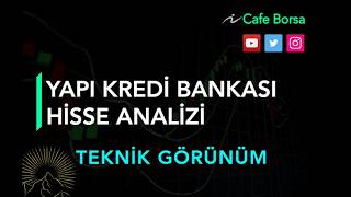 Yapı Kredi Bankası Detaylı Analizi - Teknik Görünüm - Ykbnk Hisse Anal