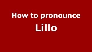 How to pronounce Lillo