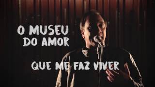 A Saudade É o Museu do Amor Music Video