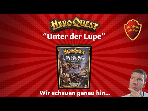 HeroQuest - Unter der Lupe. 03 - "Die Bastion Kellars Keep"