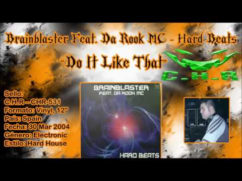 Brainblaster Feat. Da Rook MC ‎– Hard Beats - Do It Like That