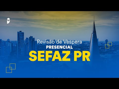 Revisão de Véspera Presencial SEFAZ PR