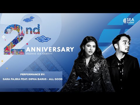 SEA Today 2nd Anniversary: Sara Fajira feat. Dipha Barus - All Good