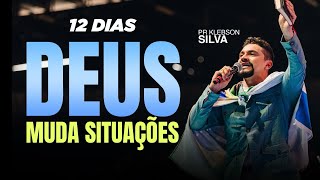 ORAÇÃO DEUS MUDA SITUAÇÕES 6º DIA ÀS 6h DA MANHÃ 🇧🇷| Pr klebson silva