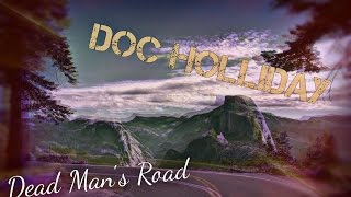 Doc Holliday - Dead Man&#39;s Road (Subtitulada)