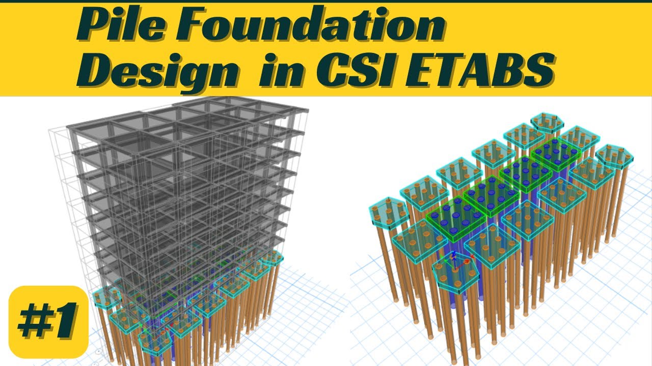 Pile Foundation design with pile cap in CSI ETABS Part 1 /civil engineering structural tutorials