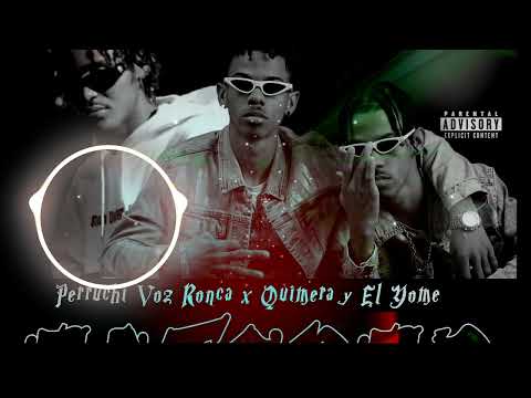 Perruchi Voz Ronca X Quimera & El Yome - Alterao (Official Audio)