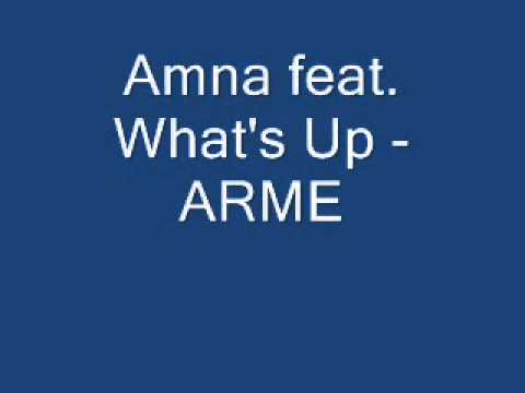 Amna feat What's Up-Arme