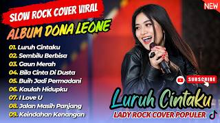 Download lagu Dona Leone - LURUH CINTAKU - SEMBILU BERBISA - GAUN MERAH || LAGU COVER SLOWRCK TERPOPULER 2026 mp3