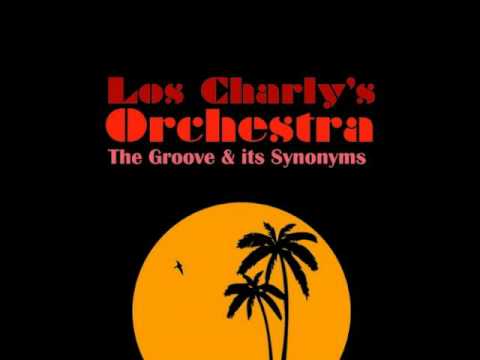 Los Charly's Orchestra - The Groove & Its Synonyms