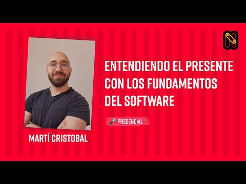 Entendiendo el Presente con los fundamentos del Software