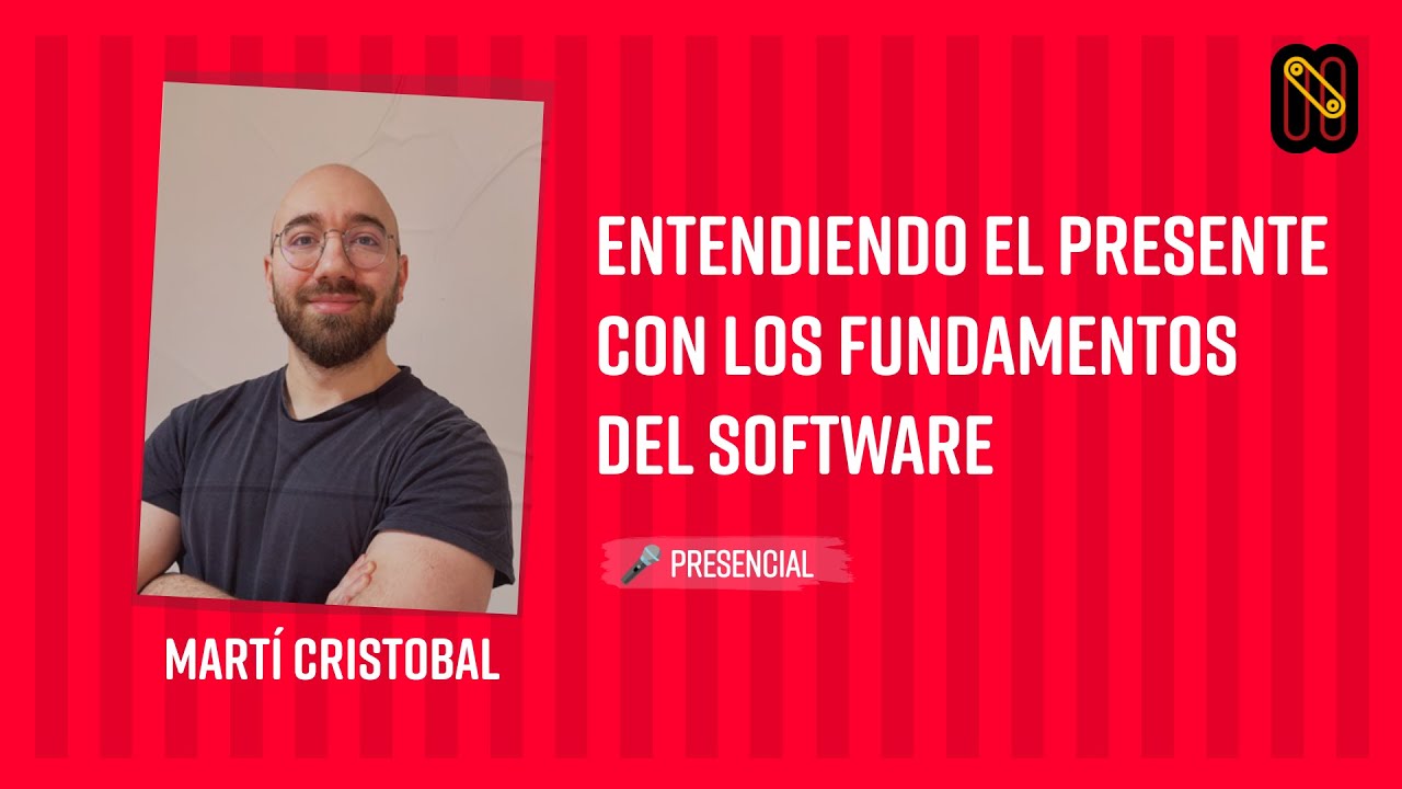 Entendiendo el Presente con los fundamentos del Software